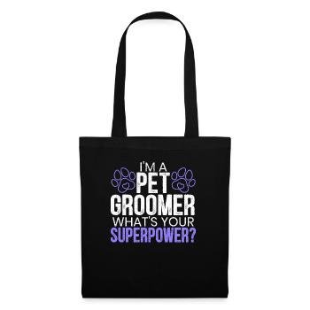 I'm A Pet Groomer What's Your Superpower - Tote Bag - black - Front