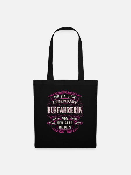 Busfahrerin ich bin dieser legendäre Busfahrer - Stoffbeutel - Schwarz