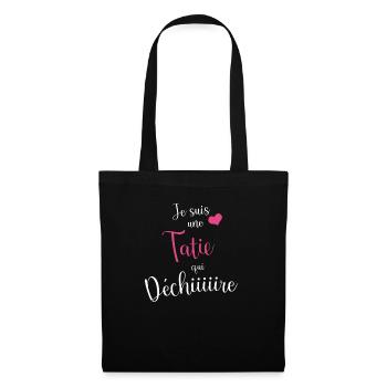 Je Suis Une Tatie Qui Déchire, Tata - Sac en tissu - noir - Devant