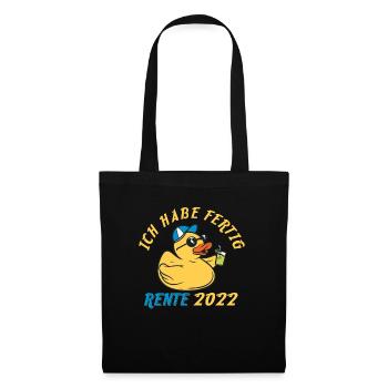 Rente 2022 Ich Habe Fertig Ruhestand Spruch - Stoffbeutel - Schwarz - Vorne