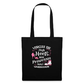 Vergiss High Heels Prinzessin Trägt Wanderschuhe - Stoffbeutel - Schwarz - Vorne