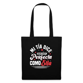 Mi Tia Dice Que Soy Perfecta Como Ella - Stoffbeutel - Schwarz - Vorne