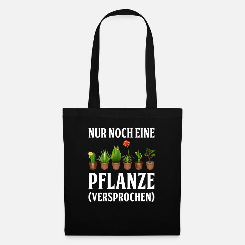 Nur noch eine Pflanze | Lustiges Gärtner Geschenk - Stoffbeutel - Schwarz