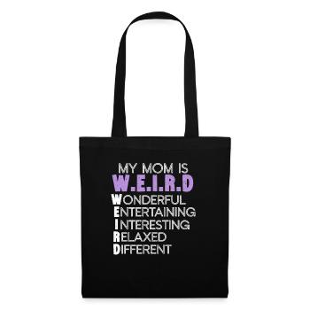 Ma mère est bizarre Drôle Maternité Maman Fête des Mères - Sac en tissu - noir - Devant