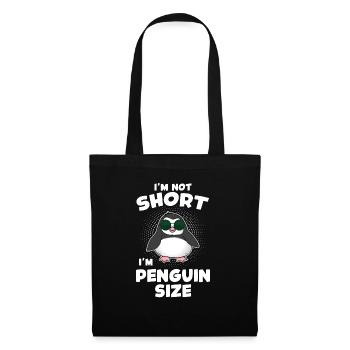 I'm Not Short I'm Penguin Size - Stoffbeutel - Schwarz - Vorne