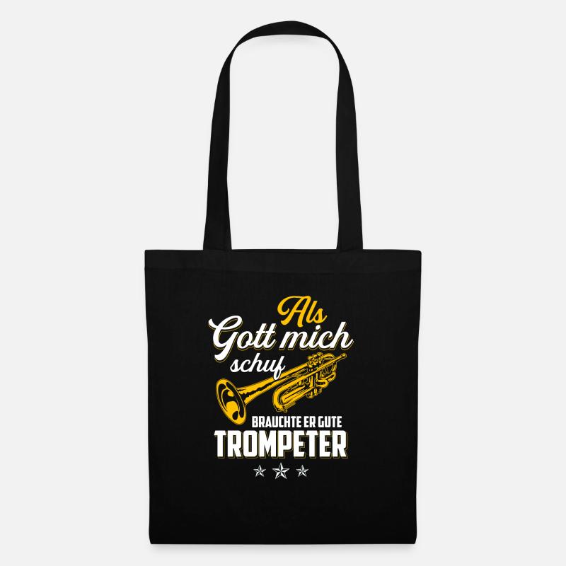 Als Gott mich schuf brauchte er gute Trompeter - Stoffbeutel - Schwarz
