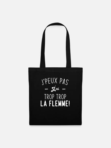 J'peux Pas J'ai trop trop La Flemme - Sac en tissu - noir