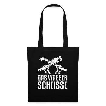 Gas Wasser Scheisse - Lustiges Klempner Geschenk - Stoffbeutel - Schwarz - Vorne