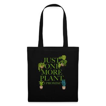 Just One More Plant I Promise - Tote Bag - black - Front