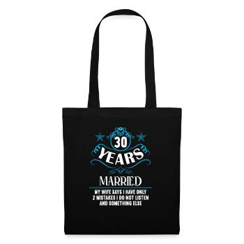 30 years married only 2 mistakes 30.Wedding anniversary - Tote Bag - black - Front