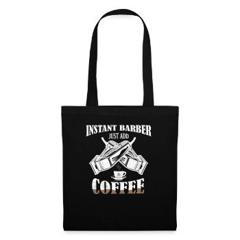 Instant Barber Just Add Coffee Hair Cutting Barbe - Stoffbeutel - Schwarz - Vorne