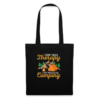 I Don't Need Therapy I Just Need To Go Camping Out - Stoffbeutel - Schwarz - Vorne