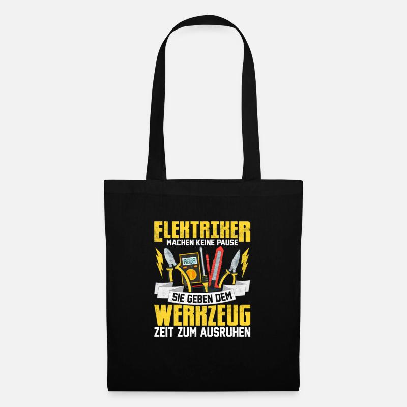 Elektriker machen keine Pause Elektro - Stoffbeutel - Schwarz
