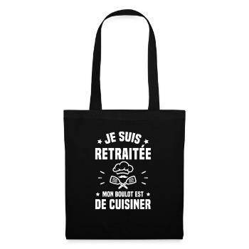 Je suis retraitée mon boulot est de cuisiner - Sac en tissu - noir - Devant