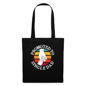 Promoted To Single Dad Fatherhood Fathers Day - Tote Bag - black - Front