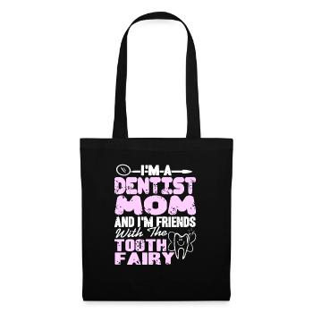 Dentiste Maman & Je suis ami avec la fée des dents - Sac en tissu - noir - Devant