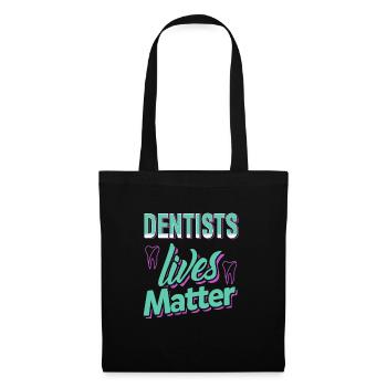 Dentiste Lives Matter Impressionnant T-Shirt Cadeau Cadeau - Sac en tissu - noir - Devant