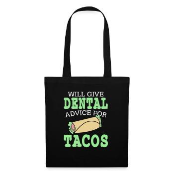 Will Give Dental Advice For Tacos Funny T-Shirt - Stoffbeutel - Schwarz - Vorne