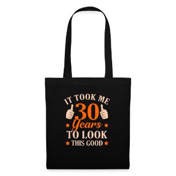 Funny 30 Years Good Gift - Tote Bag - black - Front