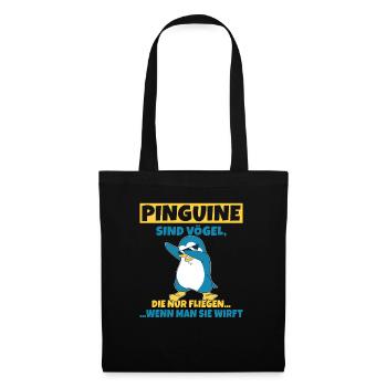 Pinguine sind Vögel die fliegen wenn man sie wirft - Stoffbeutel - Schwarz - Vorne
