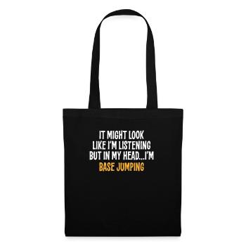 J’AI PEUT-ÊTRE L’IMPRESSION D’ÉCOUTER, MAIS DANS MA TÊTE, JE SUIS - Sac en tissu - noir - Devant