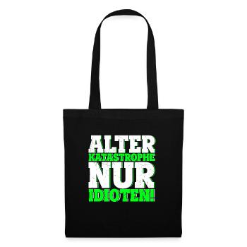 Alter KATASTROPHE nur Idioten - KFZ Mechaniker Aut - Stoffbeutel - Schwarz - Vorne
