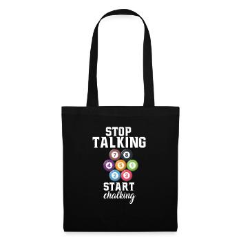 Stop Talking Start Chalking Pool Billard Snooker - Stoffbeutel - Schwarz - Vorne
