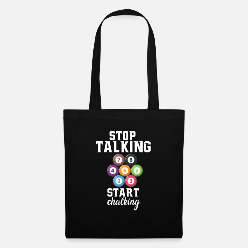 Arrêtez de parler Commencez Chalking Pool billard Snooker - Sac en tissu - noir