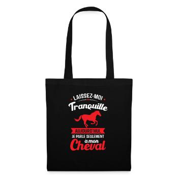 Aujourd'hui je parle seulement à mon cheval - Sac en tissu - noir - Devant