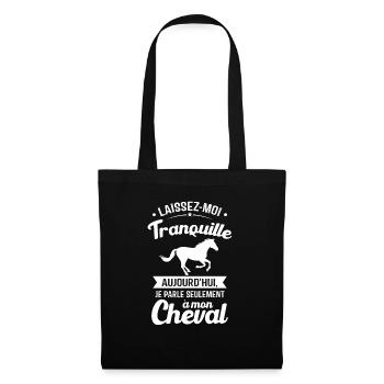 Aujourd'hui je parle seulement à mon cheval - Sac en tissu - noir - Devant