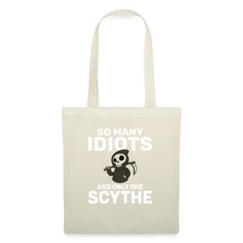 So many idiots and only one scythe black humor - Tote Bag - nature - Front