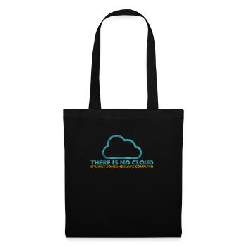 There is no Cloud, It's just someone else's - Tote Bag - black - Front