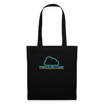 There is no Cloud, It's just someone else's - Tote Bag - black - Front