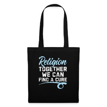 Religion Together We Can Find A Cure Atheist - Tote Bag - black - Front