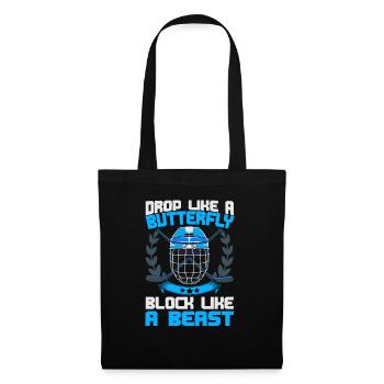 Drop Like A Butterfly Block Like A Beast Goalie - Tote Bag - black - Front