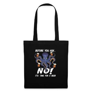 Before You Ask... NO! Achtarmig Oktopus - Stoffbeutel - Schwarz - Vorne