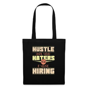 Hustle Haters Hiring Startup Founder - Tote Bag - black - Front