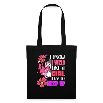 I Weld Like A Girl Weld - Tote Bag - black - Front