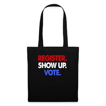 Voter Register Show Up Vote - Tote Bag - black - Front