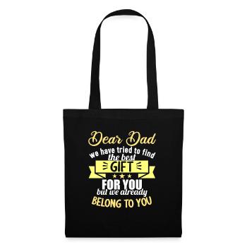 Dear Dad we have tried to find the best gift - Tote Bag - black - Front