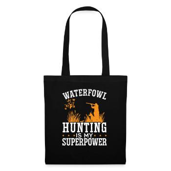 Waterfowl Hunting Is My Superpower Duck Hunter - Tote Bag - black - Front
