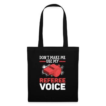 Lass mich nicht mein Referee Voice Game Official verwenden - Stoffbeutel - Schwarz - Vorne