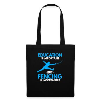 Education Is Important But Fencing - Tote Bag - black - Front