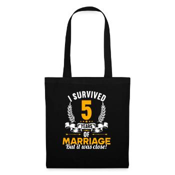 I survived 5 years of marriage 5th wedding anniversary - Tote Bag - black - Front