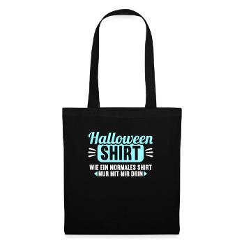 Halloween Shirt wie normales Shirt mit mir drin - Stoffbeutel - Schwarz - Vorne