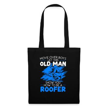Laissez ce vieil homme vous montrer comment être couvreur - Sac en tissu - noir - Devant