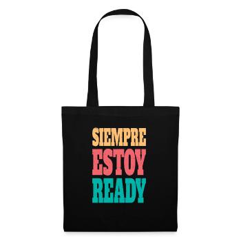 Siempre estoy ready - Tote Bag - black - Front