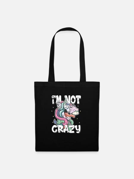 i am not crazy - verrücktes Einhorn Geschenk - Stoffbeutel - Schwarz