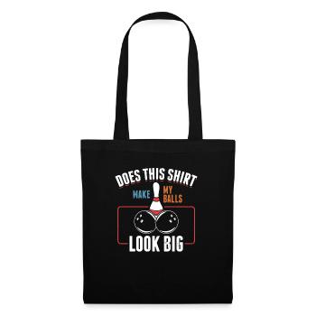 Does This Shirt Make My Balls Look Big Bowling - Tote Bag - black - Front