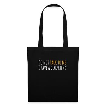 Don't address I have a girlfriend LGBTQ couple - Tote Bag - black - Front